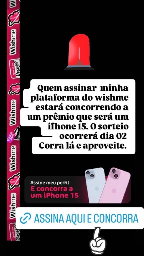 Imagem 1 de 1 - Assina minha plataforma do wishme e estará concorrendo a um ifhone 15 que será sorteado dia 02. Bora lá}